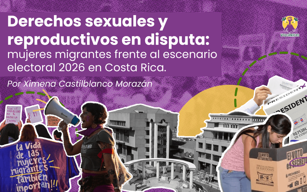 Derechos sexuales y reproductivos en disputa: mujeres migrantes frente al escenario electoral 2026 en Costa Rica